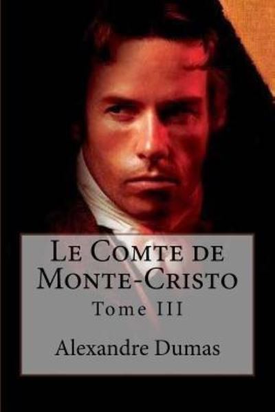 Le Comte de Monte-Cristo - Alexandre Dumas - Books - Createspace Independent Publishing Platf - 9781533179371 - May 10, 2016