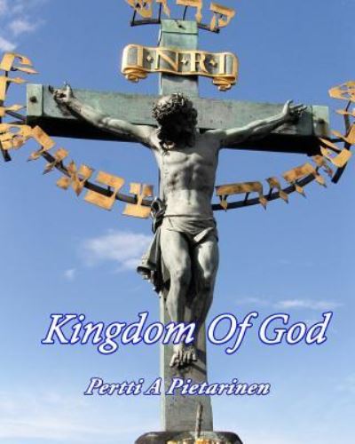 Cover for Pertti a Pietarinen · Kingdom Of God (Paperback Book) (2016)