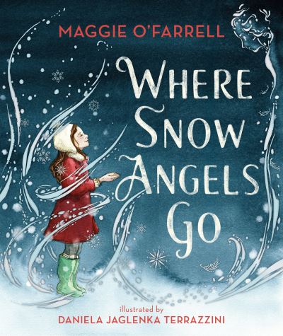 Cover for Maggie O'Farrell · Where Snow Angels Go (Inbunden Bok) (2021)