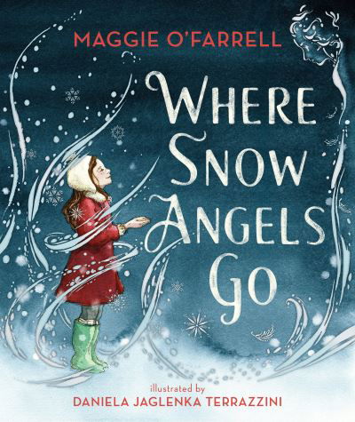 Cover for Maggie O'Farrell · Where Snow Angels Go (Innbunden bok) (2021)