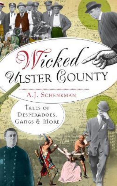 Cover for A J Schenkman · Wicked Ulster County (Hardcover Book) (2012)
