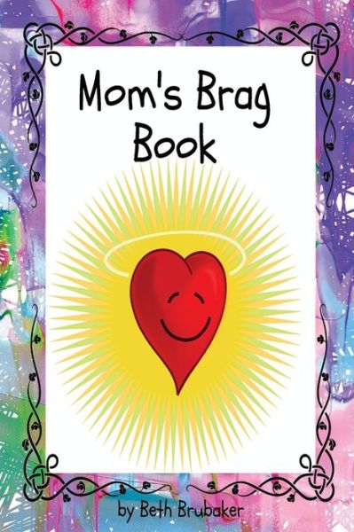 Cover for Beth Brubaker · Mom's Brag Book (Paperback Book) (2017)