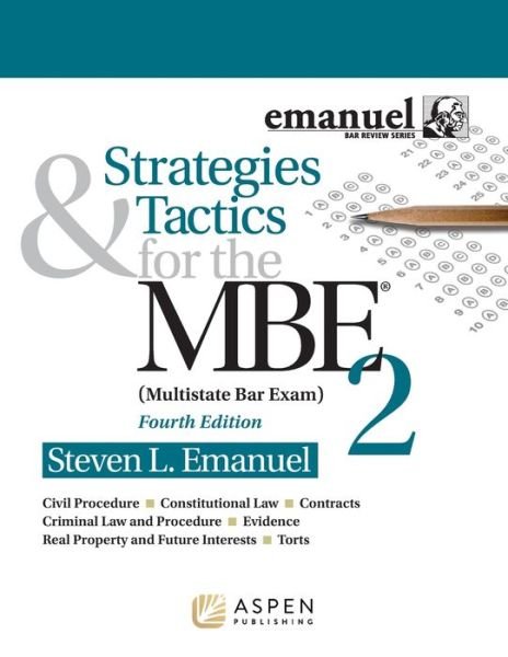 Strategies and Tactics for the MBE II - Steven L. Emanuel - Książki - Wolters Kluwer Law & Business - 9781543839371 - 14 marca 2023
