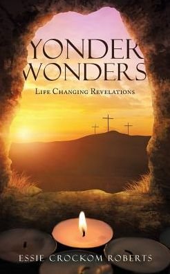 Cover for Essie Crockom Roberts · Yonder Wonders (Pocketbok) (2017)