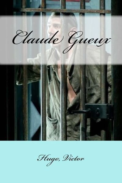 Cover for Hugo Victor · Claude Gueux (Paperback Bog) (2017)