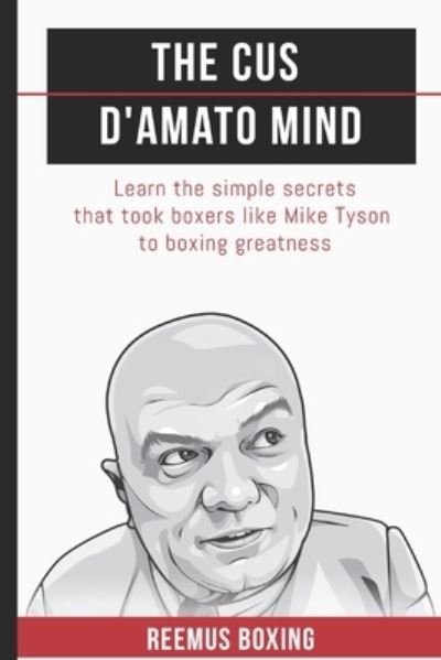 Cover for Reemus Boxing · The Cus D'Amato Mind (Paperback Book) (2017)
