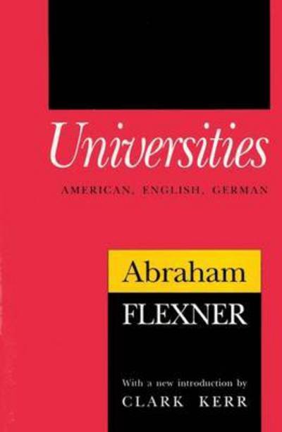 Cover for Abraham Flexner · Universities: American, English, German - Foundations of Higher Education (Paperback Bog) (1994)