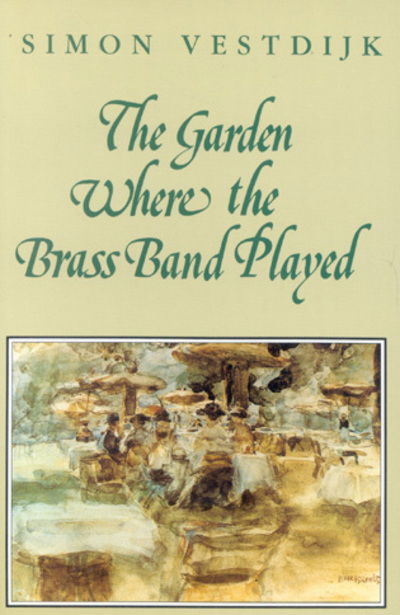 Cover for Simon Vestdijk · The Garden Where the Brass Band Played (Paperback Book) (1998)