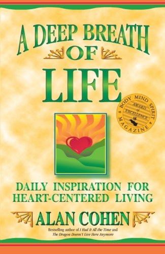 A Deep Breath of Life: Daily Inspiration for Heart-centered Living - Alan Cohen - Bøker - Hay House - 9781561703371 - 1. august 1996