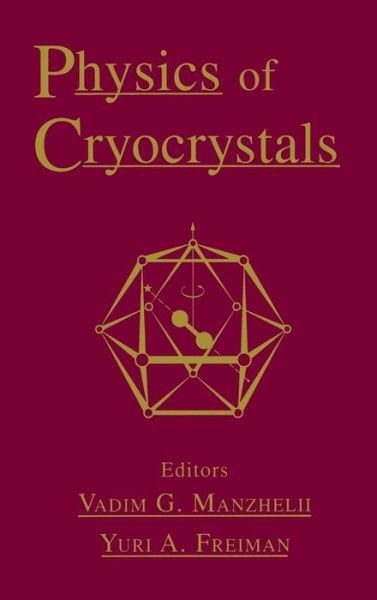 Cover for Vadim G Manzhelii · Physics of Cryocrystals (Hardcover Book) [1997 edition] (1998)