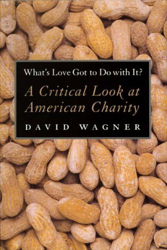 Cover for David Wagner · What's Love Got to Do with It?: a Critical Look at American Charity (Paperback Bog) (2001)