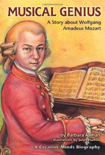 Cover for Barbara Allman · Musical Genius: a Story About Wolfgang Amadeus Mozart (Creative Minds Biography) (Paperback Book) (2004)