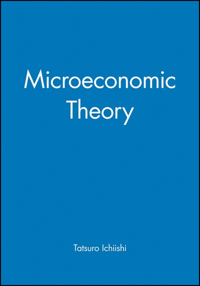 Cover for Ichiishi, Tatsuro (Ohio State University) · Microeconomic Theory (Inbunden Bok) (1996)