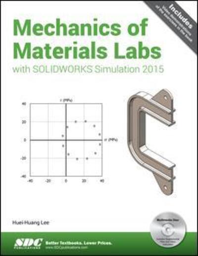 Cover for Huei-Huang Lee · Mechanics of Materials Labs with SOLIDWORKS Simulation 2015 (Paperback Book) (2015)