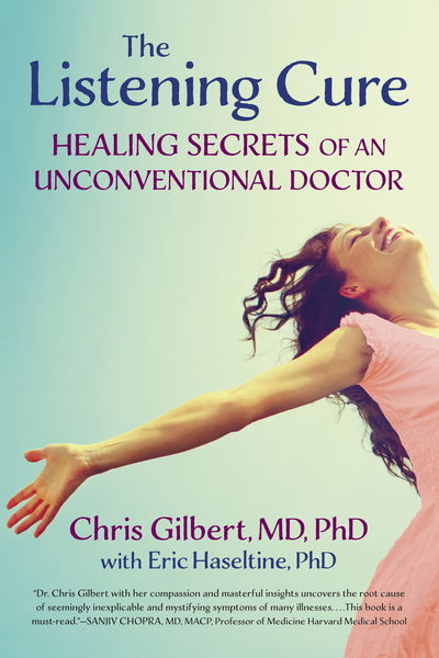 Cover for Chris Gilbert · The Listening Cure: Healing Secrets of an Unconventional Doctor (Paperback Book) (2017)