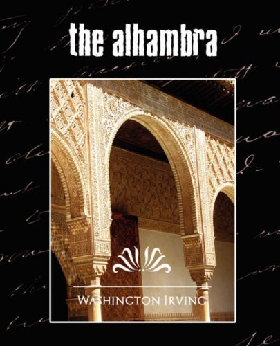The Alhambra - Washington Irving - Books - Book Jungle - 9781594626371 - April 20, 2007