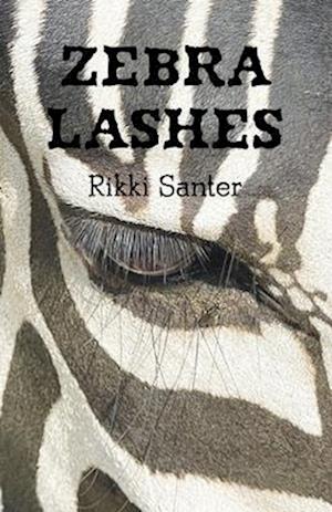 Cover for Rikki Santer · Zebra Lashes (Book) (2024)