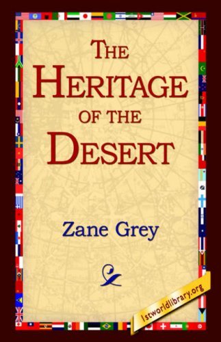 The Heritage of the Desert - Zane Grey - Livres - 1st World Library - Literary Society - 9781595405371 - 1 septembre 2004