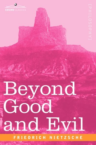 Beyond Good and Evil - Friedrich Nietzsche - Books - Cosimo Classics - 9781602060371 - December 1, 2006