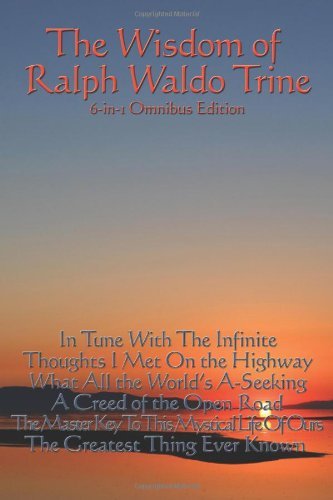 Cover for Ralph Waldo Trine · The Wisdom of Ralph Waldo Trine (Paperback Book) (2007)