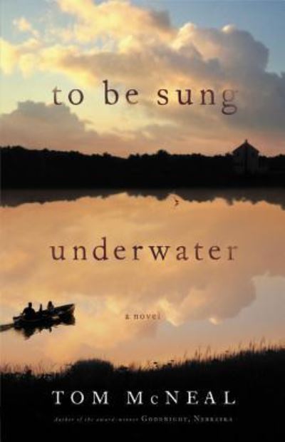 Cover for Tom McNeal · To Be Sung Underwater (N/A) (2011)