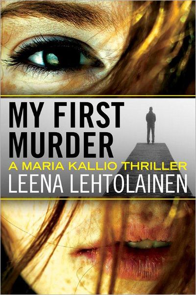 Cover for Leena Lehtolainen · My First Murder - Maria Kallio (Paperback Book) (2012)