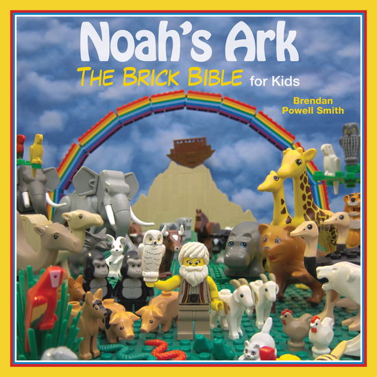 Cover for Brendan Powell Smith · Noah's Ark: The Brick Bible for Kids (Hardcover Book) (2012)