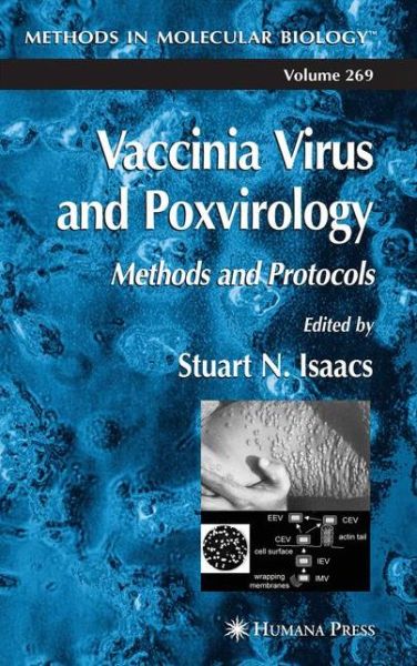 Cover for Stuart N Isaacs · Vaccinia Virus and Poxvirology: Methods and Protocols - Methods in Molecular Biology (Paperback Book) [1st Ed. Softcover of Orig. Ed. 2004 edition] (2010)