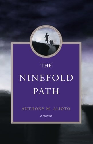 Cover for Anthony M. Alioto · The Ninefold Path: a Memoir (Taschenbuch) (2012)