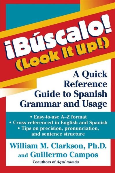 Cover for William  M. Clarkson · !búscalo! (Look It Up!): a Quick Reference Guide to Spanish Grammar and Usage (Hardcover bog) (1998)