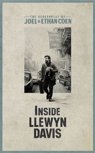 Inside Llewyn Davis: the Illustrated Screenplay with Lyrics Introduction by Elijah Wald and a Conversation with T Bone Burnett - Ethan Coen - Books - Opus Books - 9781623160371 - November 1, 2013