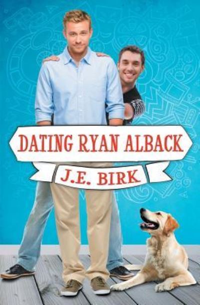 Cover for J.E. Birk · Dating Ryan Alback (Paperback Book) (2017)