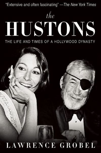 Cover for Lawrence Grobel · The Hustons: The Life and Times of a Hollywood Dynasty (Paperback Book) (2014)