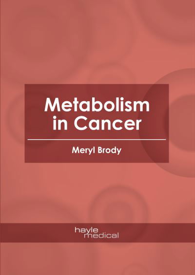 Cover for Meryl Brody · Metabolism in Cancer (Hardcover Book) (2020)