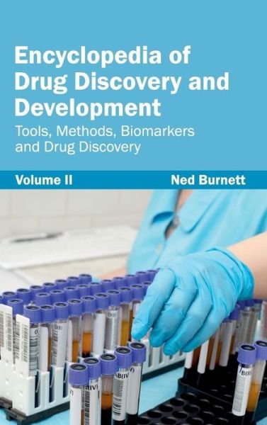 Cover for Ned Burnett · Encyclopedia of Drug Discovery and Development: Volume II (Tools, Methods, Biomarkers and Drug Discovery) (Gebundenes Buch) (2015)