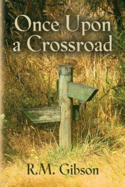 Cover for R M Gibson · Once Upon a Crossroad (Paperback Book) (2019)