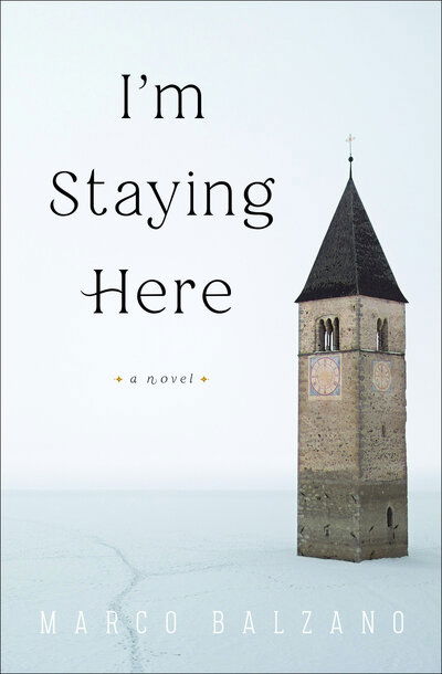 I'm Staying Here A Novel - Marco Balzano - Books - Other Press, LLC - 9781635420371 - December 1, 2020