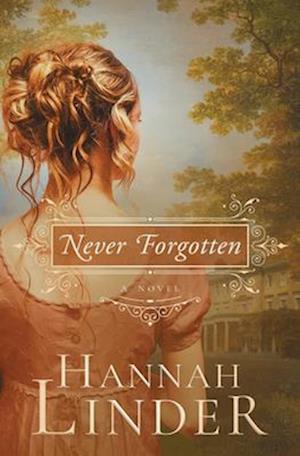 Cover for Hannah Linder · Never Forgotten (Book) (2024)