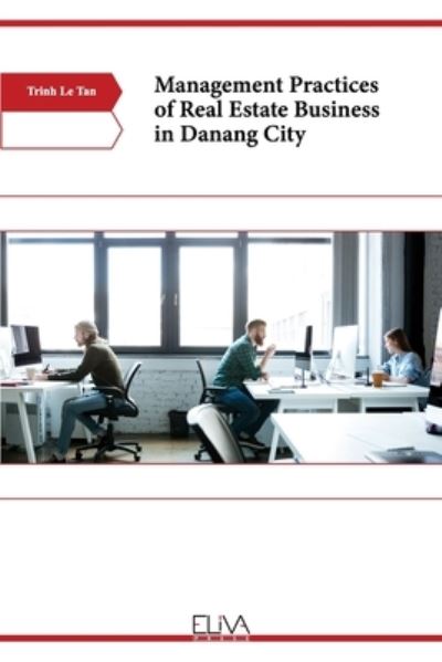 Cover for Trinh Le Tan · Management Practices of Real Estate Business in Danang City (Paperback Book) (2021)