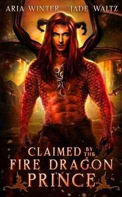 Cover for Jade Waltz · Claimed by the Fire Dragon Prince (Paperback Bog) (2020)