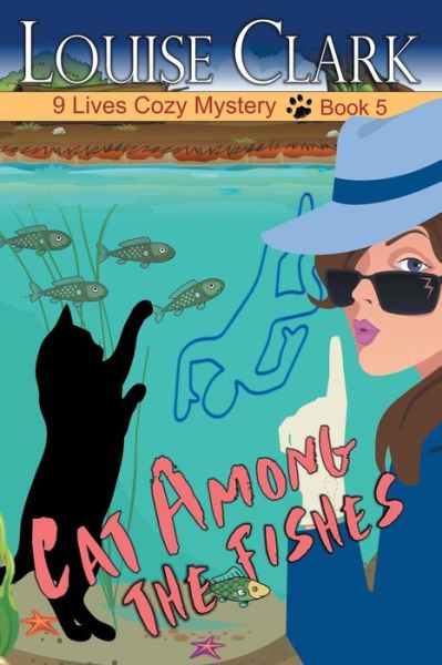 Cat Among The Fishes - Louise Clark - Livres - ePublishing Works! - 9781644570371 - 11 février 2020