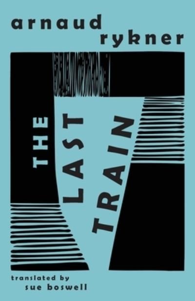 Cover for Arnaud Rykner · The Last Train (Paperback Bog) (2020)