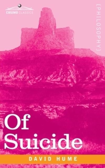 Of Suicide - David Hume - Bøker - Cosimo Classics - 9781646790371 - 29. juni 2020