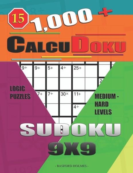 Cover for Basford Holmes · 1,000 + Calcudoku sudoku 9x9 (Paperback Bog) (2019)