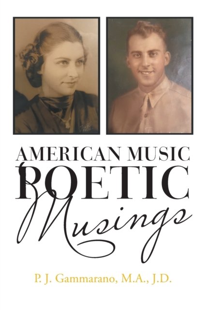 Cover for P J Gammarano M a J D · American Music // Poetic Musings (Paperback Book) (2021)