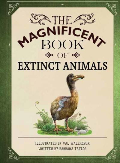 Cover for Weldon Owen · The Magnificent Book of Extinct Animals (Hardcover Book) (2022)