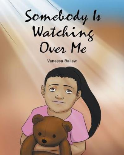 Cover for Vanessa Ballew · Somebody Is Watching Over Me (Paperback Book) (2016)