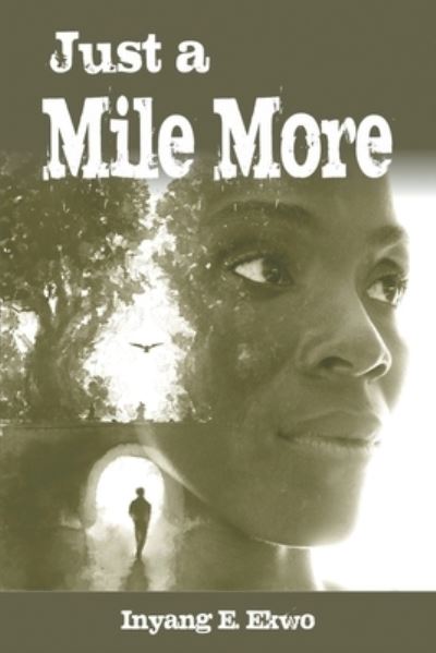 Cover for Inyang E. Ekwo · Just a Mile More (Book) (2022)