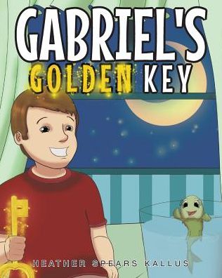 Cover for Heather Spears Kallus · Gabriel's Golden Key (Paperback Book) (2016)