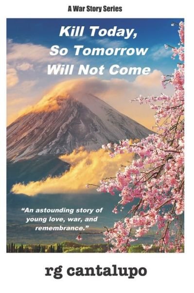 Kill Today So Tomorrow Will Not Come - Rg Cantalupo - Boeken - Independently Published - 9781687054371 - 18 augustus 2019